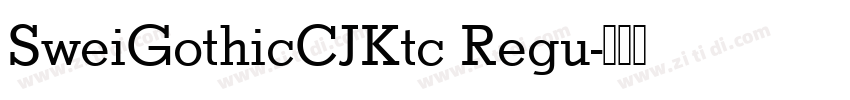 SweiGothicCJKtc Regu字体转换